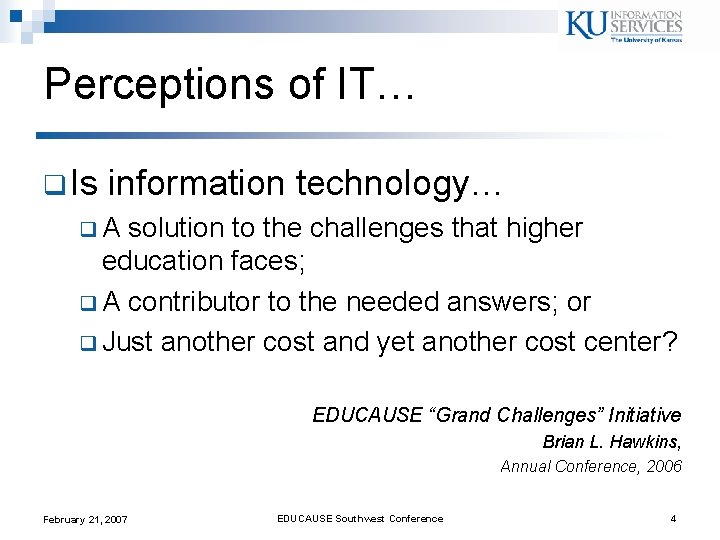 Perceptions of IT… q Is information technology… q. A solution to the challenges that Perceptions of IT… q Is information technology… q. A solution to the challenges that