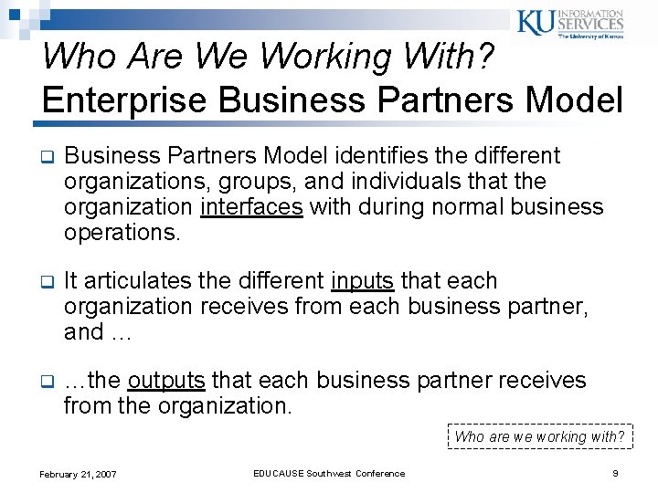Who Are We Working With? Enterprise Business Partners Model q Business Partners Model identifies Who Are We Working With? Enterprise Business Partners Model q Business Partners Model identifies