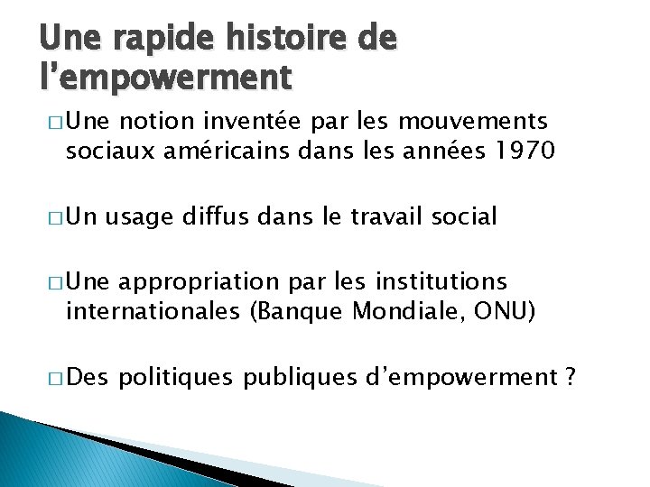 Une rapide histoire de l’empowerment � Une notion inventée par les mouvements sociaux américains