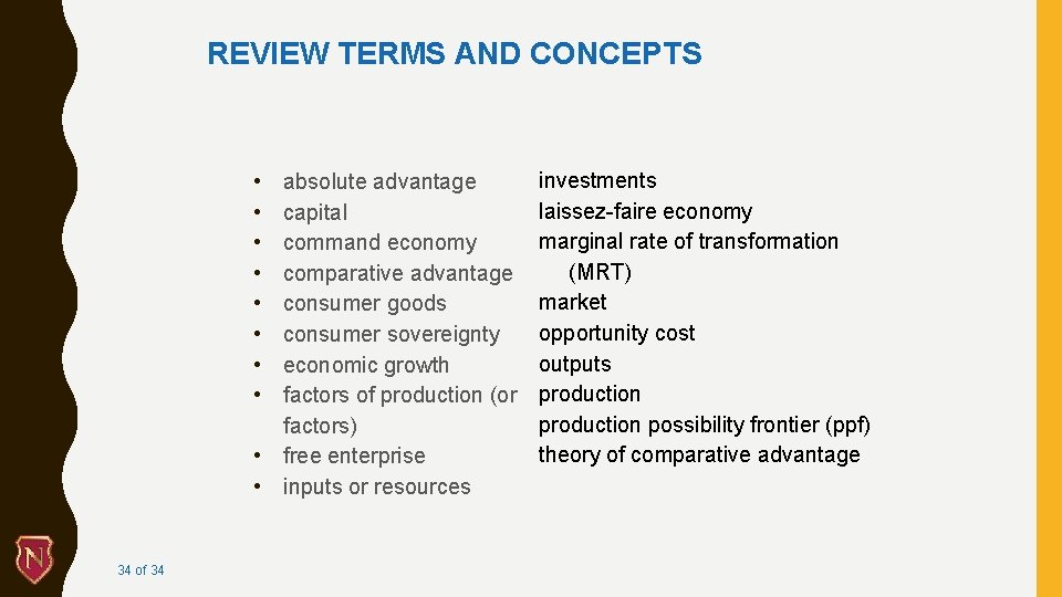 REVIEW TERMS AND CONCEPTS • • absolute advantage capital command economy comparative advantage consumer