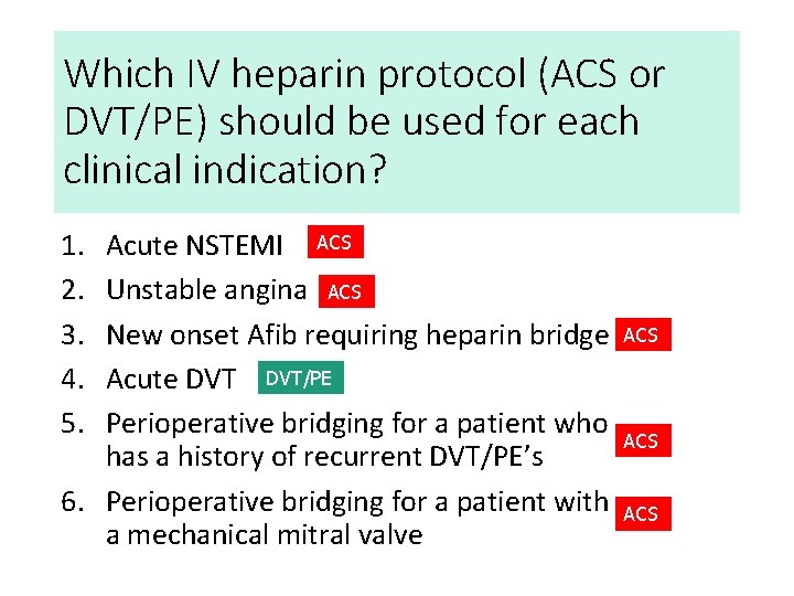 Which IV heparin protocol (ACS or DVT/PE) should be used for each clinical indication?