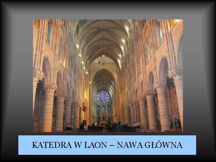 KATEDRA W LAON – NAWA GŁÓWNA 