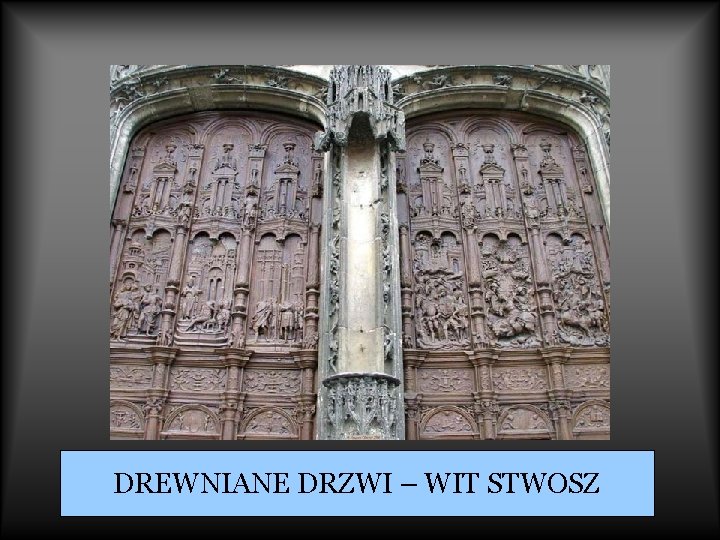 DREWNIANE DRZWI – WIT STWOSZ 