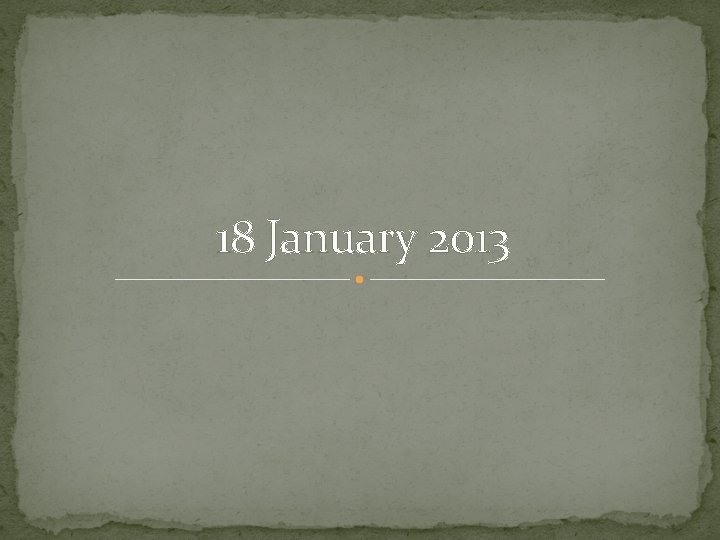 18 January 2013 