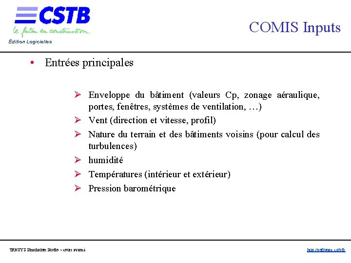 COMIS Inputs Édition Logicielles • Entrées principales Ø Enveloppe du bâtiment (valeurs Cp, zonage COMIS Inputs Édition Logicielles • Entrées principales Ø Enveloppe du bâtiment (valeurs Cp, zonage