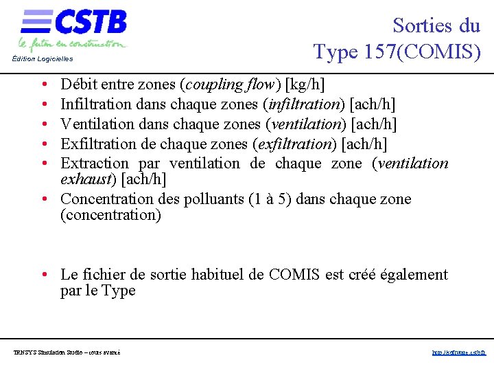 Édition Logicielles Sorties du Type 157(COMIS) • • • Débit entre zones (coupling flow) Édition Logicielles Sorties du Type 157(COMIS) • • • Débit entre zones (coupling flow)