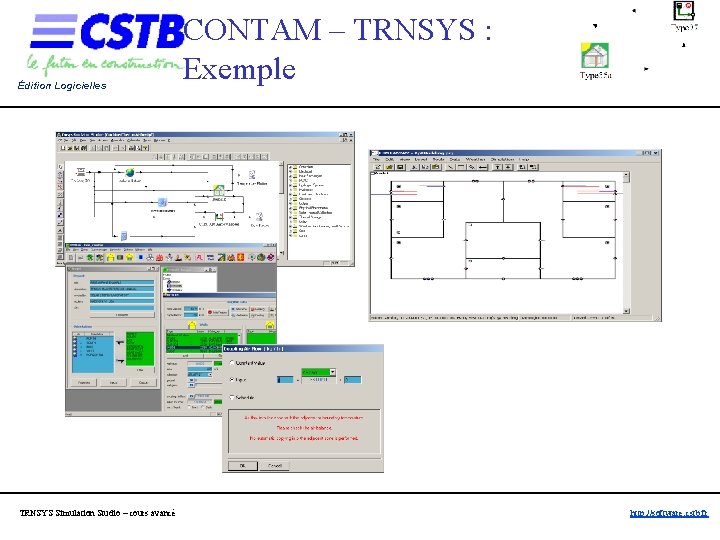 Édition Logicielles TRNSYS Simulation Studio – cours avancé CONTAM – TRNSYS : Exemple http: Édition Logicielles TRNSYS Simulation Studio – cours avancé CONTAM – TRNSYS : Exemple http: