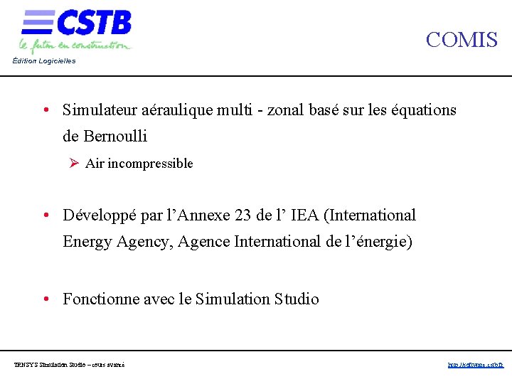 COMIS Édition Logicielles • Simulateur aéraulique multi - zonal basé sur les équations de COMIS Édition Logicielles • Simulateur aéraulique multi - zonal basé sur les équations de