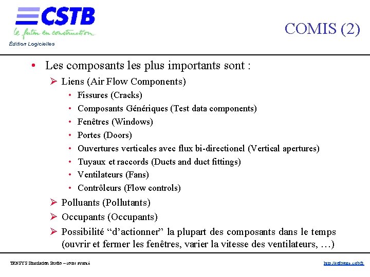 COMIS (2) Édition Logicielles • Les composants les plus importants sont : Ø Liens COMIS (2) Édition Logicielles • Les composants les plus importants sont : Ø Liens