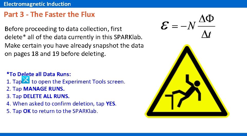 Electromagnetic Induction Part 3 - The Faster the Flux Before proceeding to data collection,