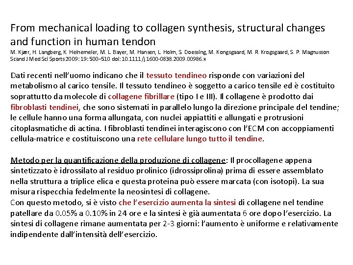 From mechanical loading to collagen synthesis, structural changes and function in human tendon M.