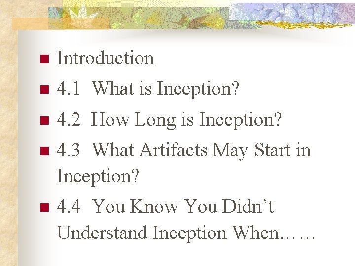 n Introduction n 4. 1 What is Inception? n 4. 2 How Long is