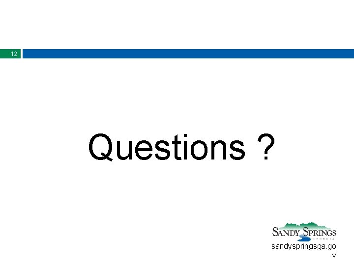 12 Questions ? sandyspringsga. go v 