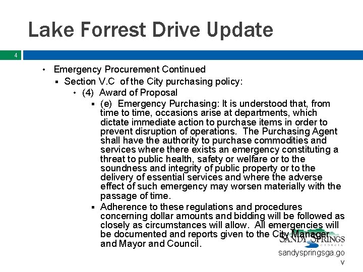 Lake Forrest Drive Update 4 • Emergency Procurement Continued § Section V. C of