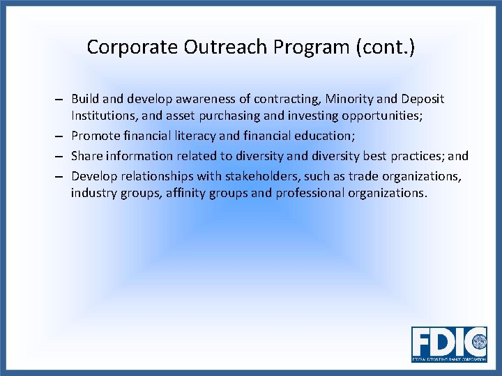 Corporate Outreach Program (cont. ) – Build and develop awareness of contracting, Minority and