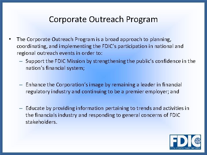 Corporate Outreach Program • The Corporate Outreach Program is a broad approach to planning,