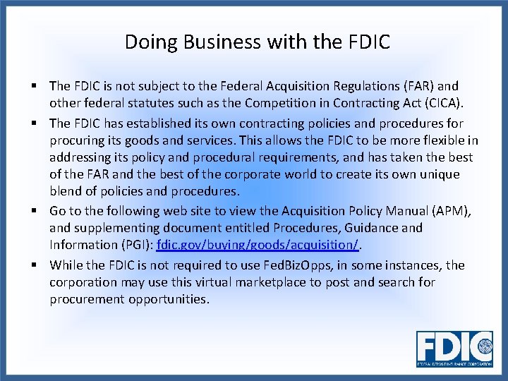 Doing Business with the FDIC § The FDIC is not subject to the Federal