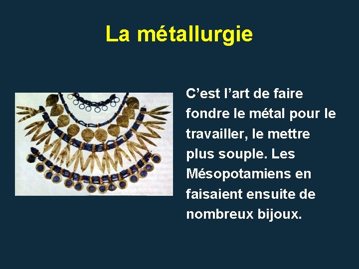 La métallurgie C’est l’art de faire fondre le métal pour le travailler, le mettre La métallurgie C’est l’art de faire fondre le métal pour le travailler, le mettre