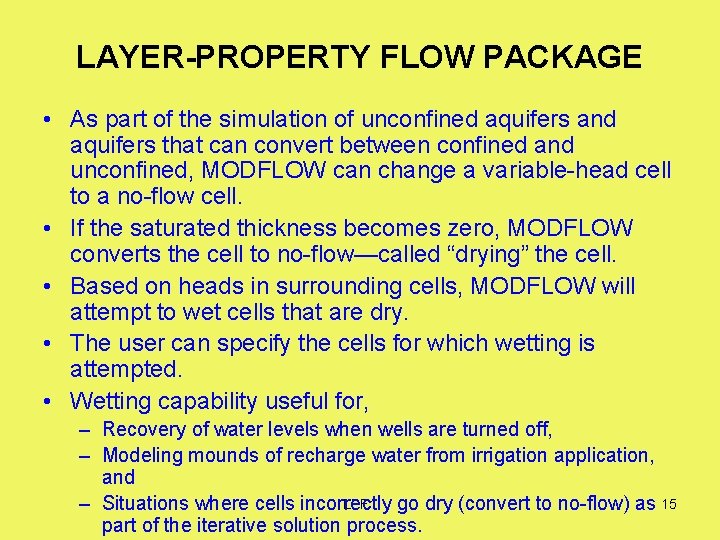 LAYER-PROPERTY FLOW PACKAGE • As part of the simulation of unconfined aquifers and aquifers