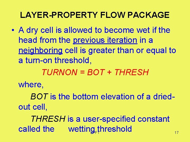 LAYER-PROPERTY FLOW PACKAGE • A dry cell is allowed to become wet if the