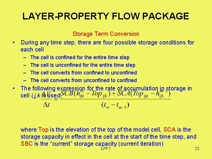 LAYER-PROPERTY FLOW PACKAGE Storage Term Conversion • During any time step, there are four