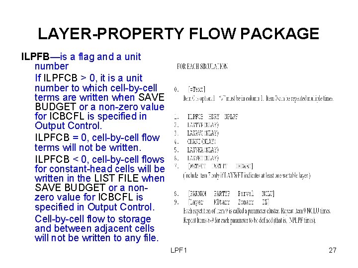 LAYER-PROPERTY FLOW PACKAGE ILPFB—is a flag and a unit number If ILPFCB > 0,
