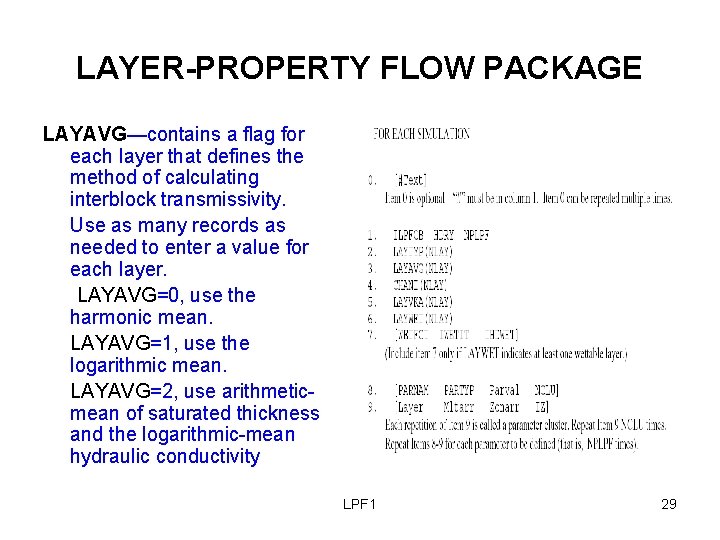 LAYER-PROPERTY FLOW PACKAGE LAYAVG—contains a flag for each layer that defines the method of
