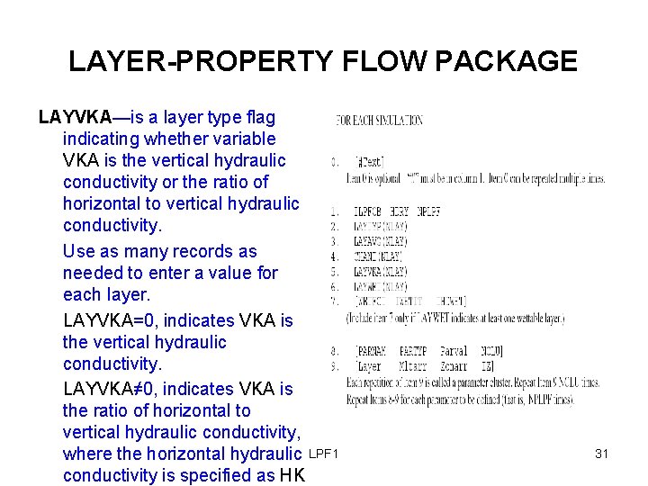 LAYER-PROPERTY FLOW PACKAGE LAYVKA—is a layer type flag indicating whether variable VKA is the