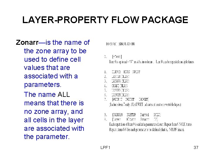 LAYER-PROPERTY FLOW PACKAGE Zonarr—is the name of the zone array to be used to