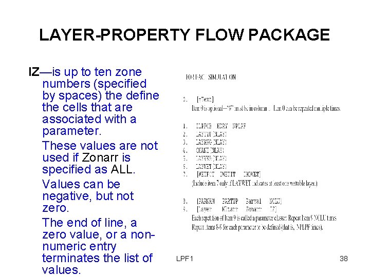 LAYER-PROPERTY FLOW PACKAGE IZ—is up to ten zone numbers (specified by spaces) the define