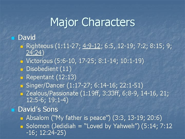 Major Characters n David n n n n Righteous (1: 11 -27; 4: 9