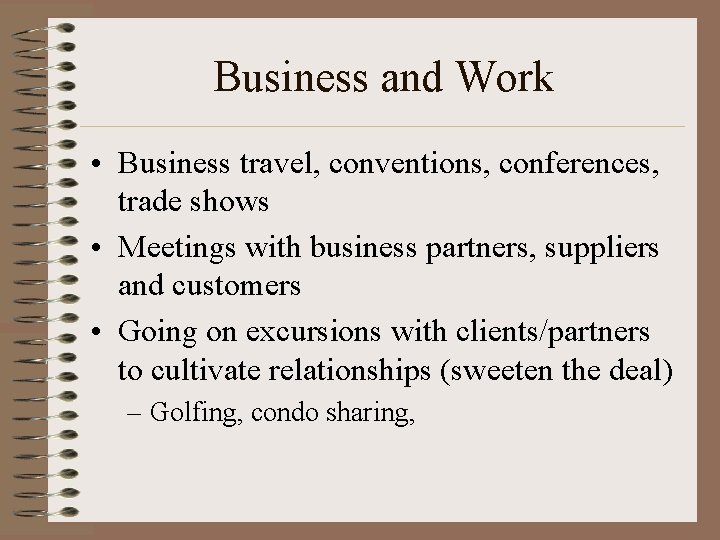 Business and Work • Business travel, conventions, conferences, trade shows • Meetings with business