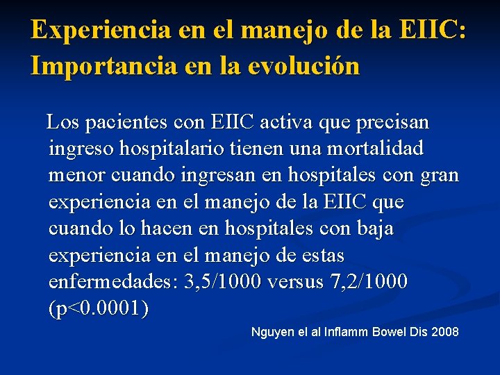 Experiencia en el manejo de la EIIC: Importancia en la evolución Los pacientes con