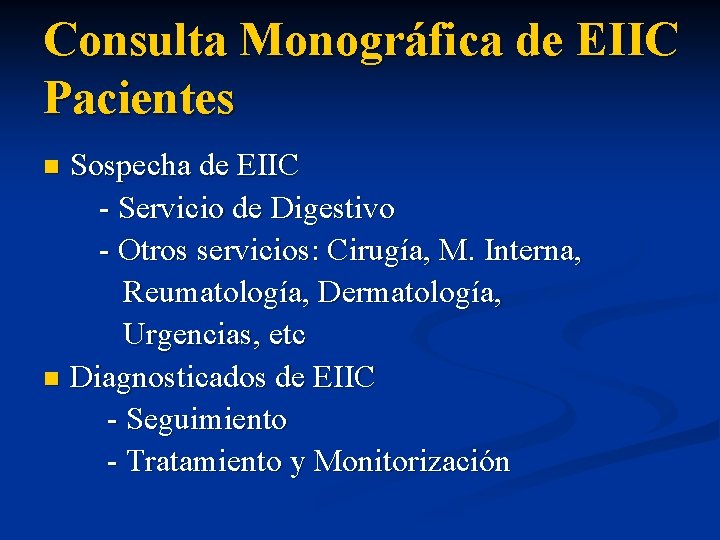 Consulta Monográfica de EIIC Pacientes Sospecha de EIIC - Servicio de Digestivo - Otros