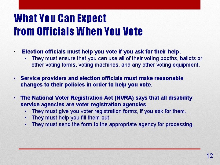 What You Can Expect from Officials When You Vote • Election officials must help