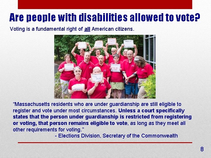 Are people with disabilities allowed to vote? Voting is a fundamental right of all