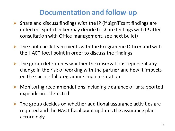 Documentation and follow-up Ø Share and discuss findings with the IP (if significant findings Documentation and follow-up Ø Share and discuss findings with the IP (if significant findings