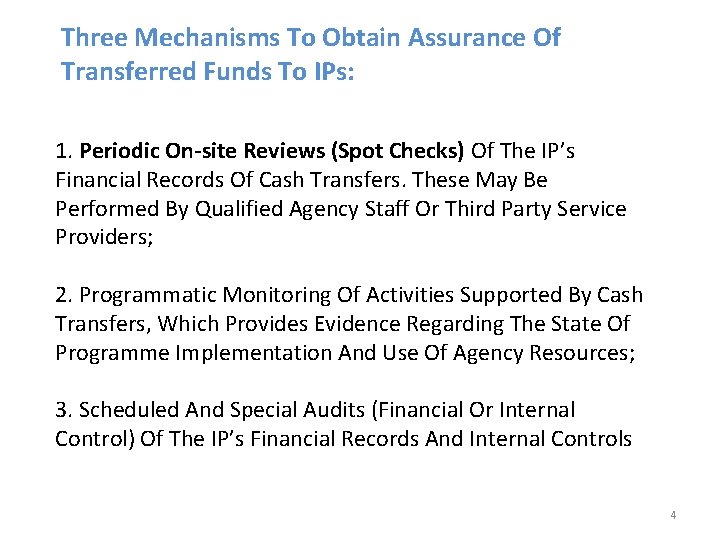 Three Mechanisms To Obtain Assurance Of Transferred Funds To IPs: 1. Periodic On-site Reviews Three Mechanisms To Obtain Assurance Of Transferred Funds To IPs: 1. Periodic On-site Reviews