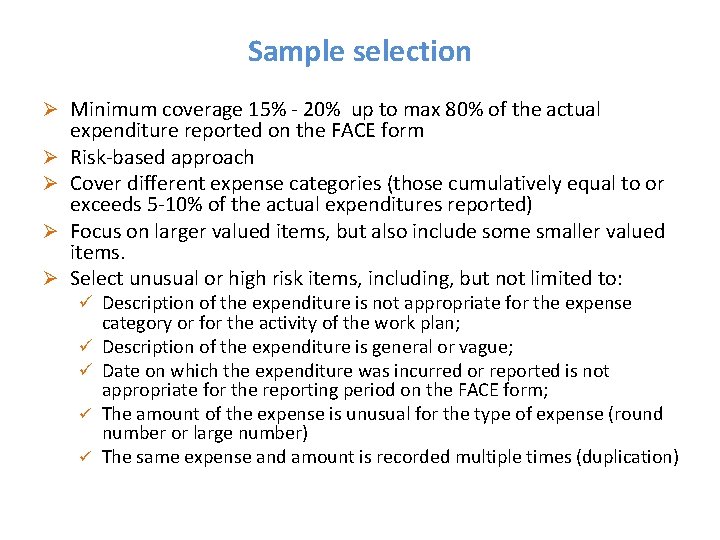 Sample selection Ø Minimum coverage 15% - 20% up to max 80% of the Sample selection Ø Minimum coverage 15% - 20% up to max 80% of the