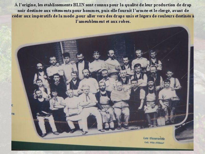 À l’origine, les établissements BLIN sont connus pour la qualité de leur production de