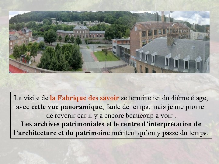 La visite de la Fabrique des savoir se termine ici du 4 ième étage,