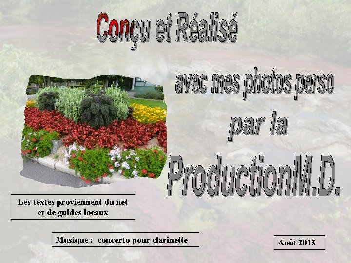 Les textes proviennent du net et de guides locaux Musique : concerto pour clarinette