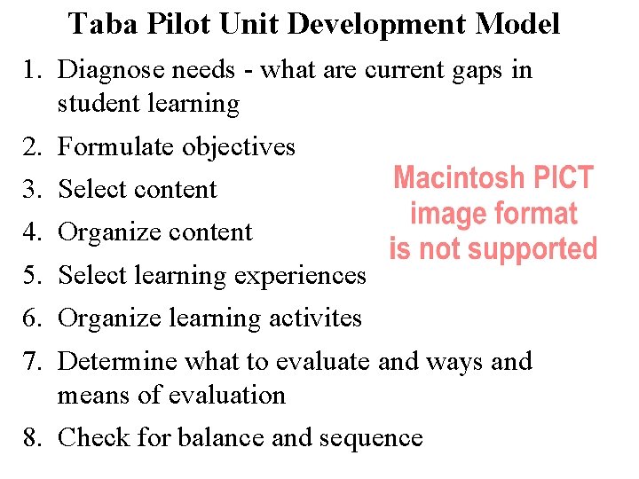 Taba Pilot Unit Development Model 1. Diagnose needs - what are current gaps in