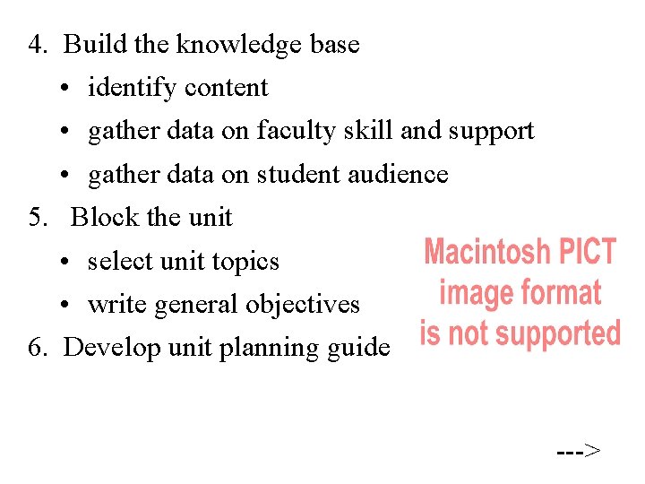 4. Build the knowledge base • identify content • gather data on faculty skill