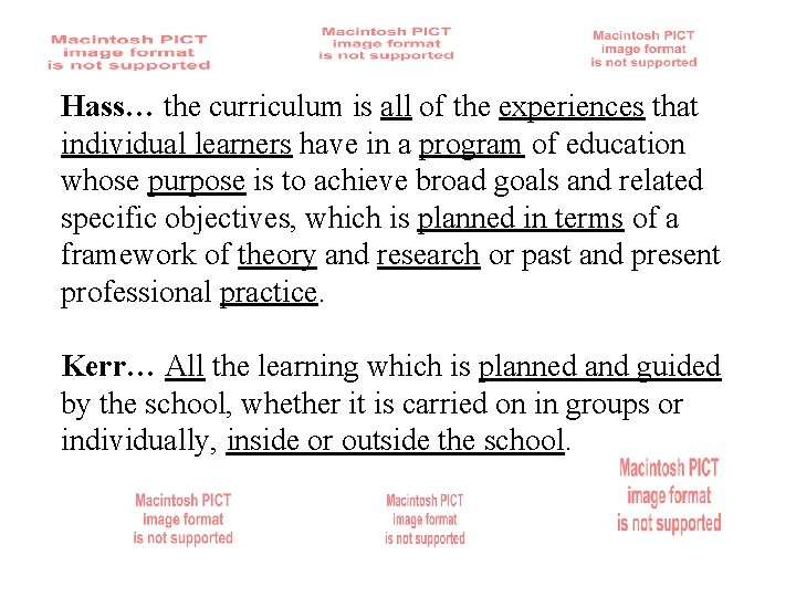 Hass… the curriculum is all of the experiences that individual learners have in a