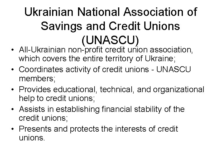 Ukrainian National Association of Savings and Credit Unions (UNASCU) • All-Ukrainian non-profit credit union