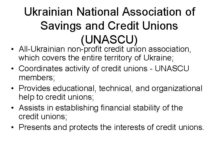 Ukrainian National Association of Savings and Credit Unions (UNASCU) • All-Ukrainian non-profit credit union