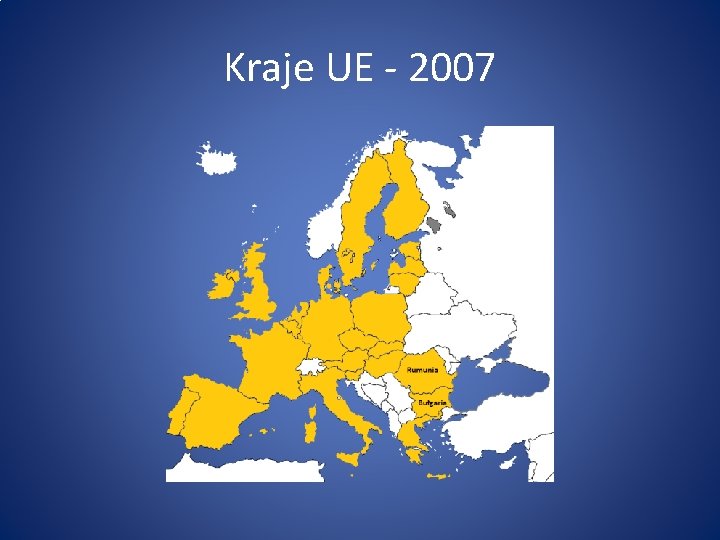 Kraje UE - 2007 