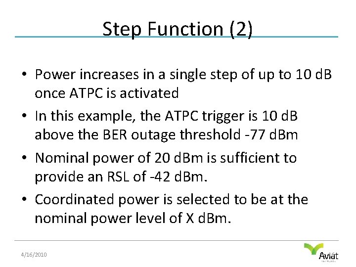 Step Function (2) • Power increases in a single step of up to 10