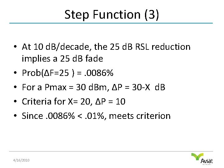 Step Function (3) • At 10 d. B/decade, the 25 d. B RSL reduction
